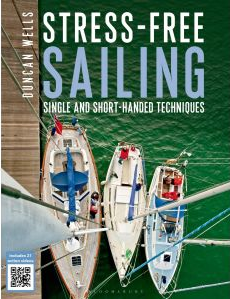 Stress Free Sailing: Single and Short-Handed Techniques 