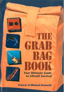 The Grab Bag Book: Your Ultimate Guide to Liferaft Survival