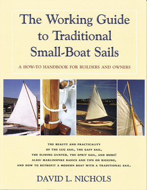 The Working Guide to Traditional Small-Boat Sails: A How-To Handbook