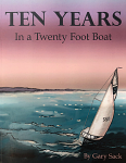 Ten Years in a Twenty Foot Boat by Gary Sack