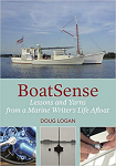 Boat Sense: Lessons and Yarns from a Marine Writer's Life Afloat